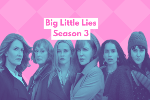 Big Little Lies Season 3, Big Little Lies Season 3 release date, Big Little Lies season 3 Netflix, Big Little Lies season 3 cancelled