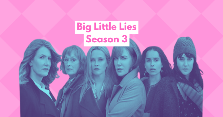 Big Little Lies Season 3, Big Little Lies Season 3 release date, Big Little Lies season 3 Netflix, Big Little Lies season 3 cancelled