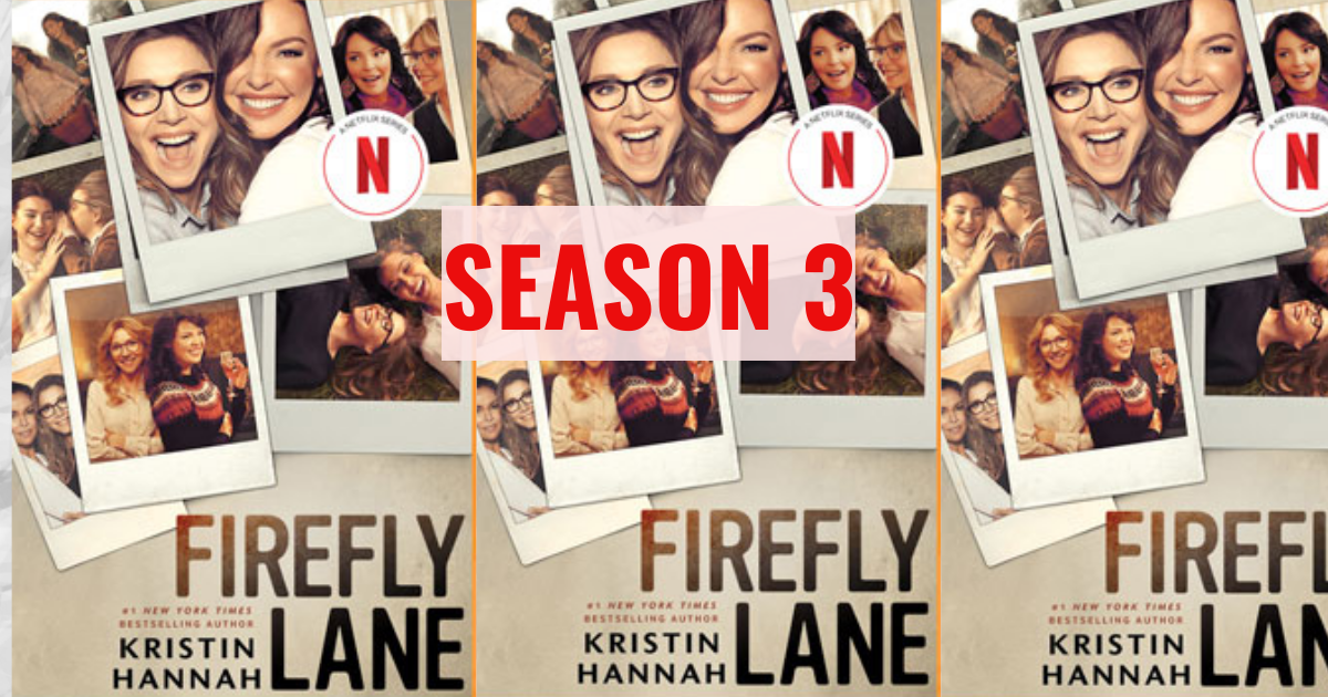 Firefly Lane Season 3, Firefly Lane season 3 release date, Firefly Lane season 3 cast