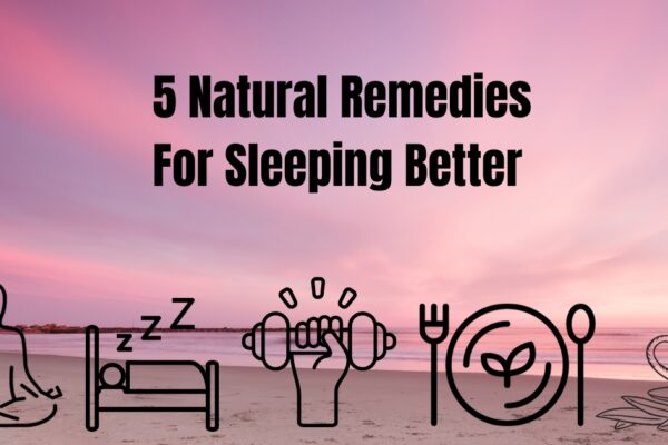 5 Natural Remedies for Sleeping Better