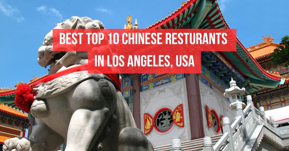Best Top 10 Chinese Resturants in Los Angeles USA